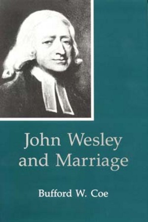 John Wesley and Marriage | Lehigh University Press