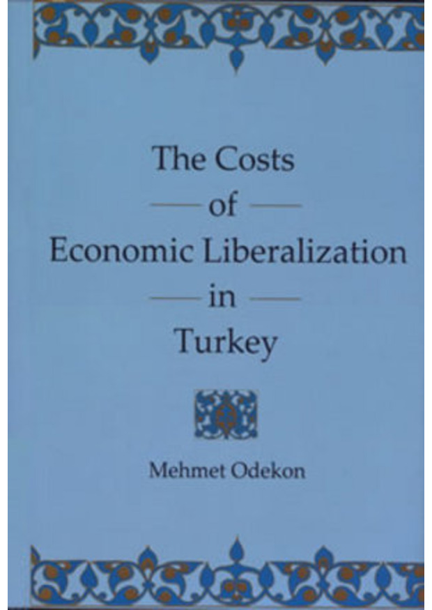 Lehigh University Press - The Cost of Economic Liberalization in Turkey