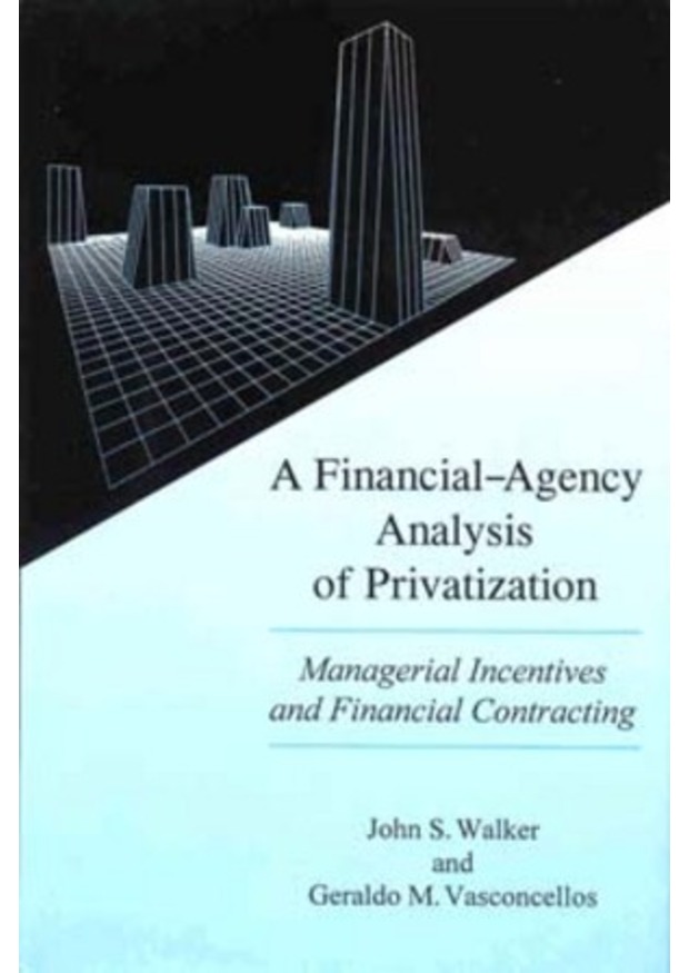 Lehigh University Press - A Financial-Agency Analysis of Privatization