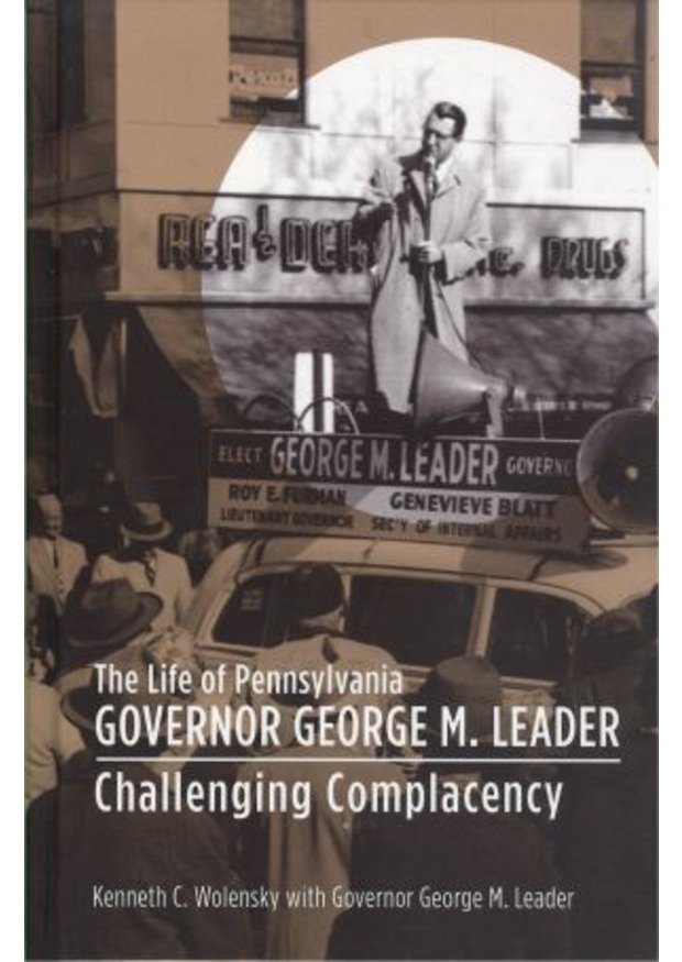 Lehigh University Press - The Life of Pennsylvania Governor George M. Leader