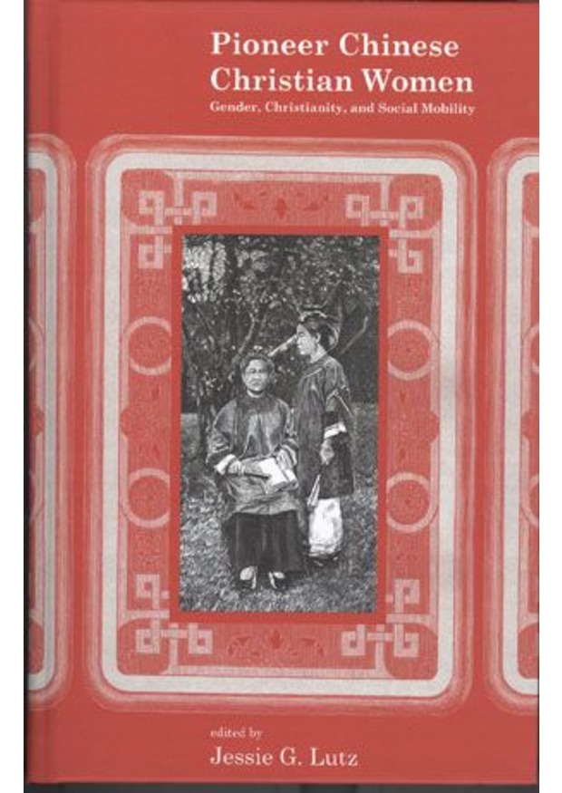 Lehigh University Press - Pioneer Chinese Christian Women