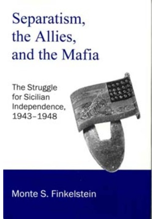 Lehigh University Press - Separatism, The Allies, and the Mafia
