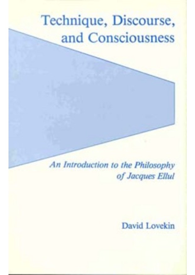 Lehigh University Press - Technique, Discourse, and Consciousness